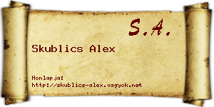 Skublics Alex névjegykártya
